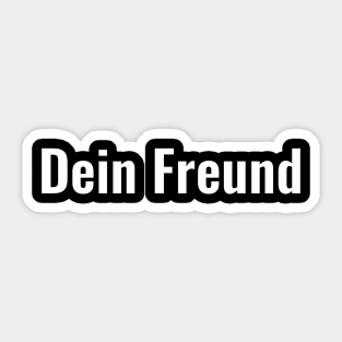 Dein Freund Sticker